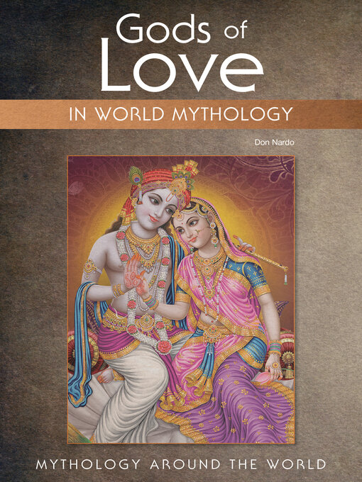 Title details for Gods of Love in World Mythology by Don Nardo - Available